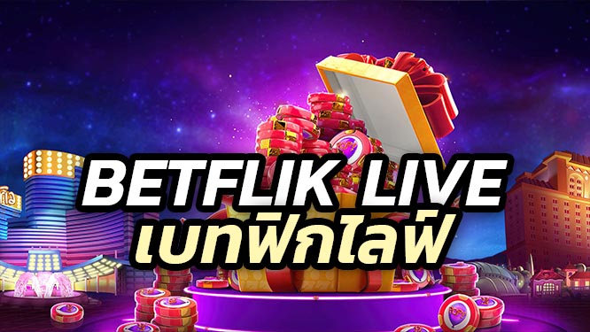 betflik live เว็บสล็อต